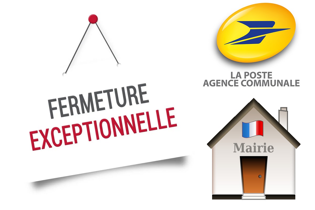 FERMETURE MAIRIE et AGENCE POSTALE